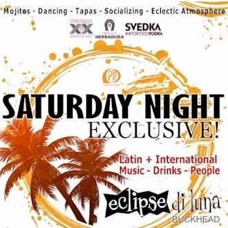 Saturday Night Exclusive @ Eclipse Di Luna Buckhead